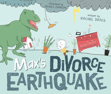 Load image into Gallery viewer, Max&#39;s Divorce Earthquake book cover